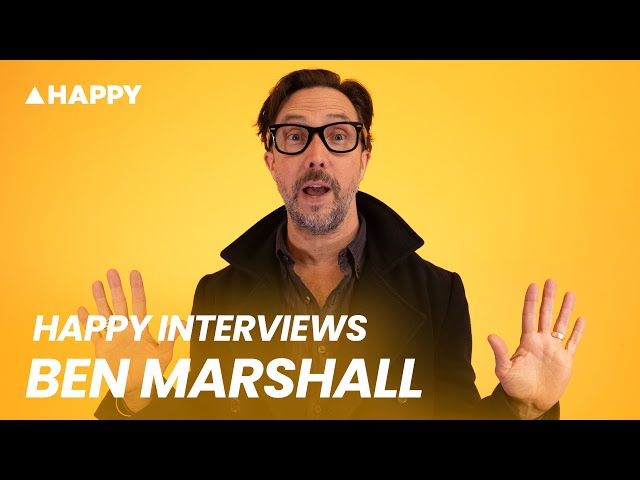 HAPPY INTERVIEWS: BEN MARSHALL