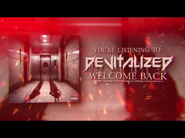 Devitalized - Welcome Back (Official Audio Stream)