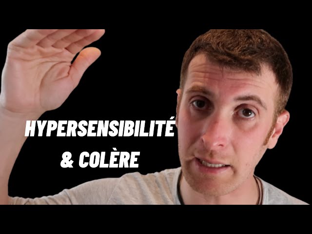 [8/30]LES HYPERSENSIBLES ET LA COLERE (6 CONSEILS) #hypersensibilité