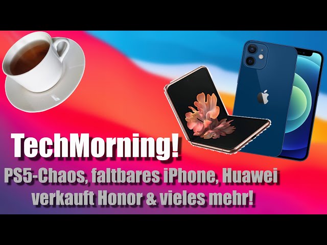 Neues iPhone Fold, PS5-Chaos, Huawei verliert Honor & mehr! - TechMorning!