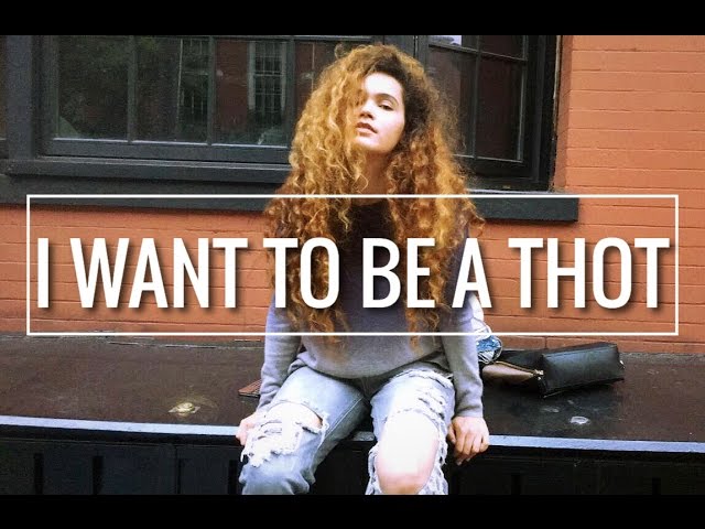 I WANT TO BE A THOT BEFORE I DIE | VLOG