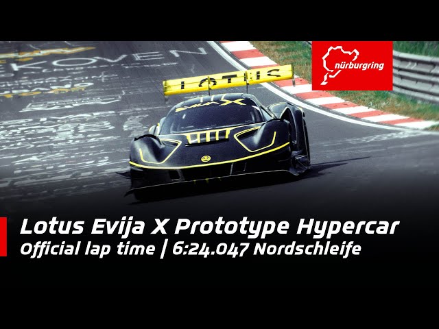 Lotus Evija X Prototype Hypercar | 6:24.047 Official Lap Time