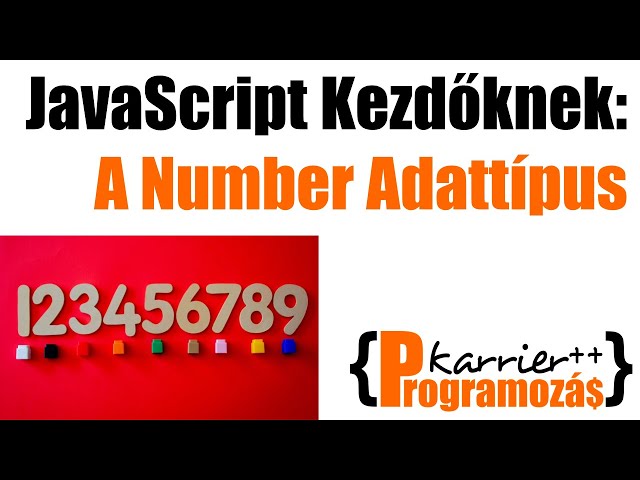 JavaScript Programozás Kezdőknek - A Number Adattípus