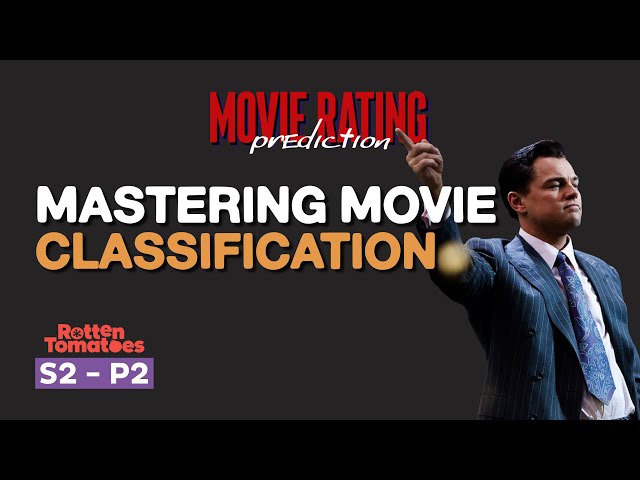 Mastering Movie Classification: Rotten Tomatoes Data Project [Part 2]