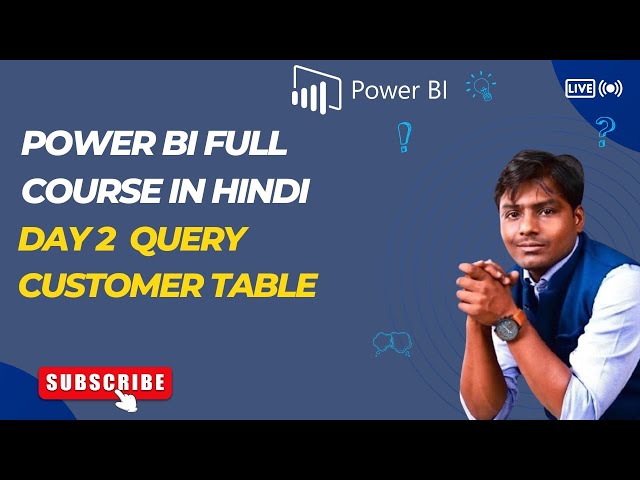 Day 2 Power Query Customer Table