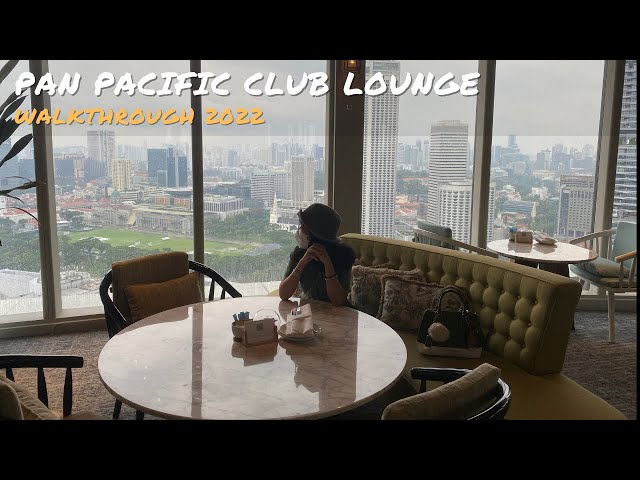 Pan Pacific Singapore 2022  Club Lounge Walkthrough