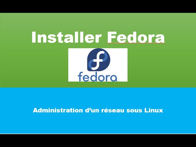 Administration réseau-Ep01- Installer Fedora 33 et configurer le root
