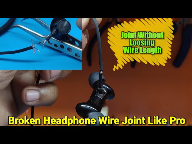 How To Joint Broken Earphones Wire Like Pro | Strong & Clean Solution