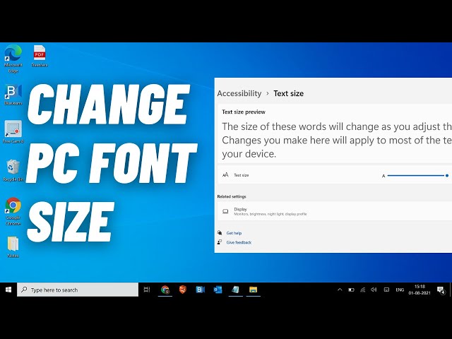 Increase Text Size That appears throughout Windows and Your Apps