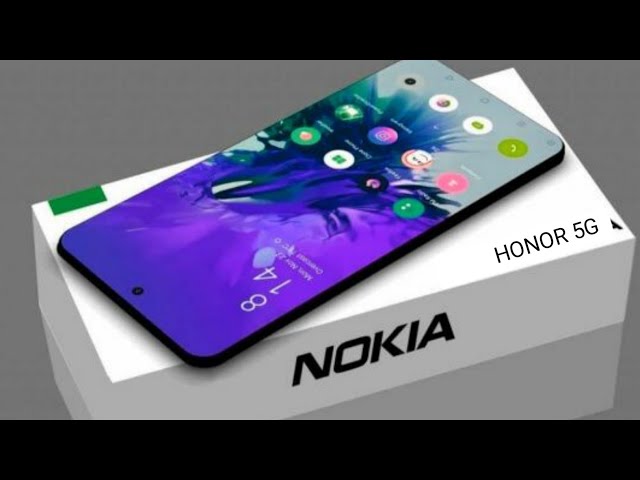 Nokia Honor 5G 2024 Release Date, Spces and Price and More!
