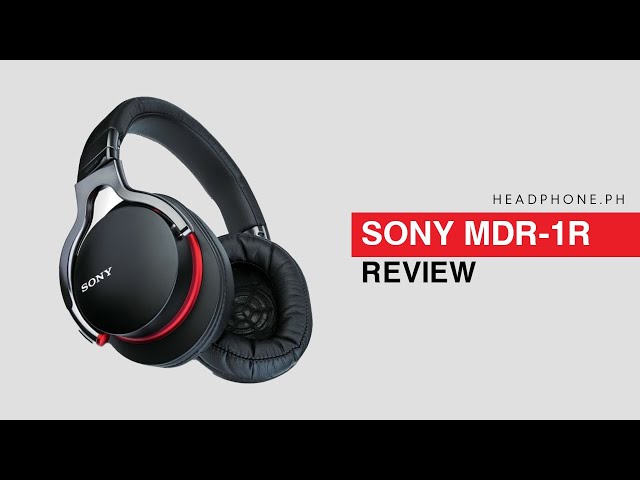Sony MDR-1R Headphone Review