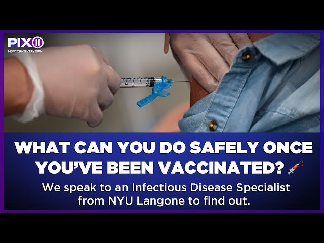 Here's what you can do safely once vaccinated