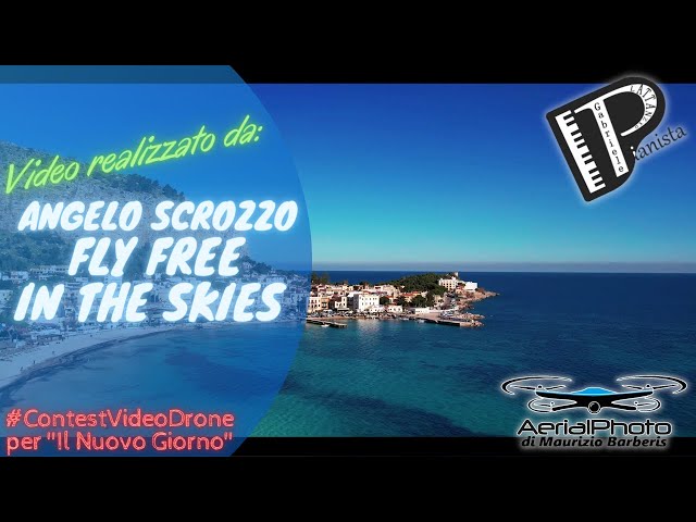8 Angelo Scrozzo - Fly Free In The Skies - #ContestVideoDrone per "Il Nuovo Giorno"