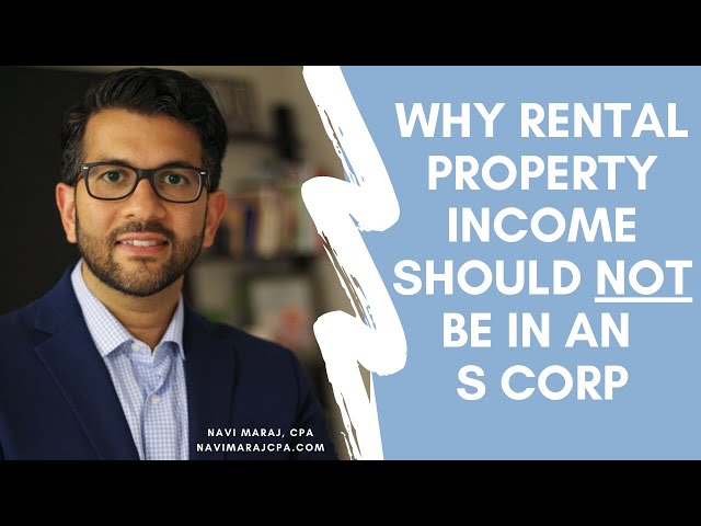 Why Rental Property Income should NOT be taxed as an S Corp