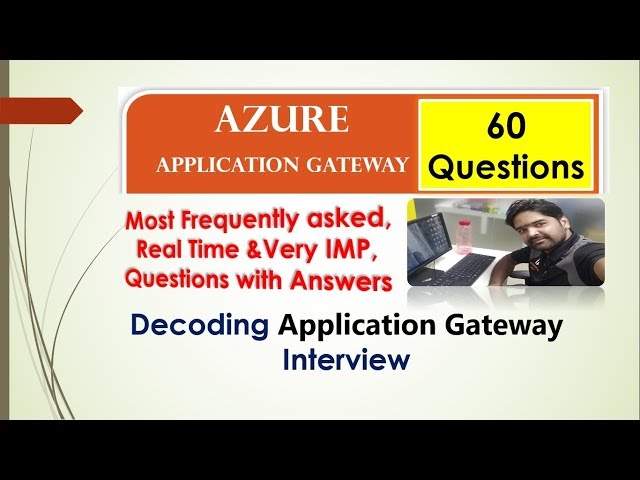 Azure Application Gateway 50 Most Frequently asked, Real Time &Very IMP,  Questions with Answers