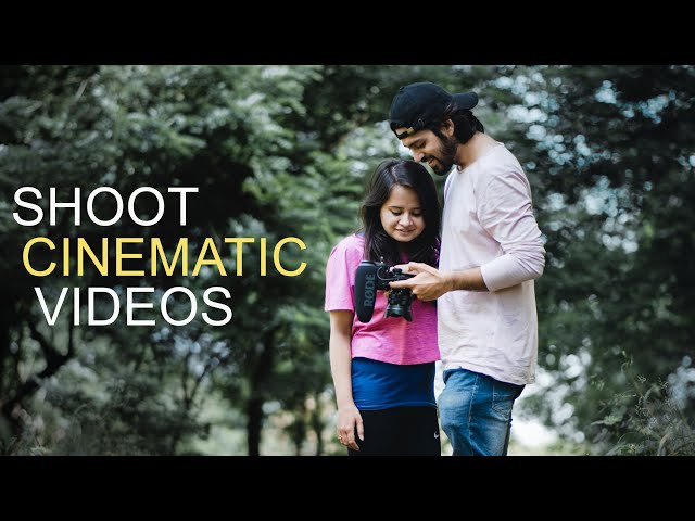 How to SHOOT CINEMATIC VIDEOS | Behind the scenes
