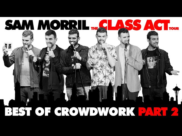 Sam Morril Crowd Work from Class Act Tour Part Two
