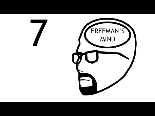 Freeman's Mind: Episode 7
