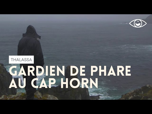 Métier insolite : Gardien de phare au Cap Horn - Thalassa