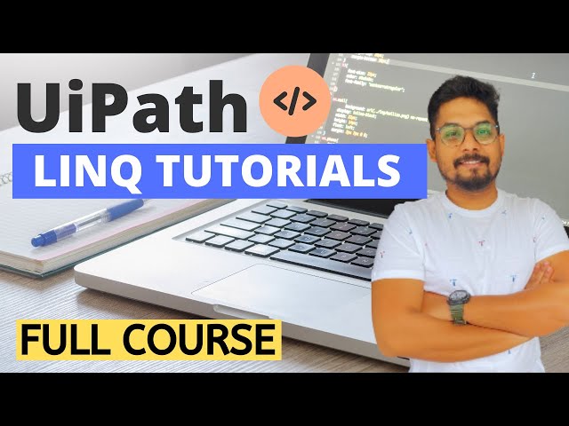 UiPath LINQ Tutorials | Full Course on UiPath LINQ Tutorials