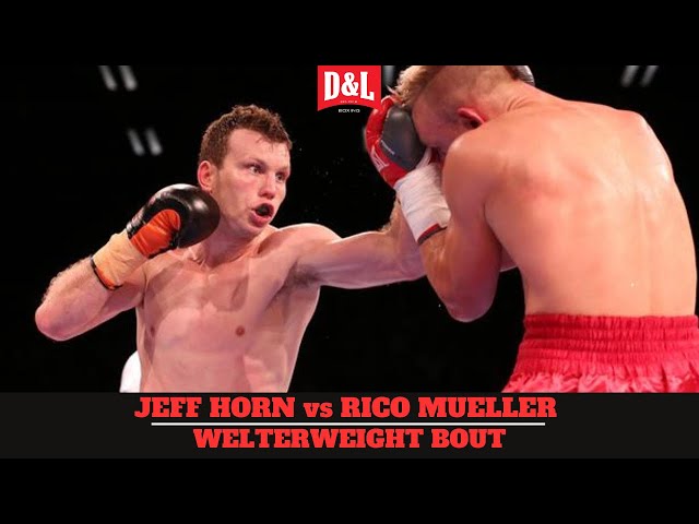 Jeff Horn vs. Rico Mueller | IBF Intercontinental Welterweight Title Fight
