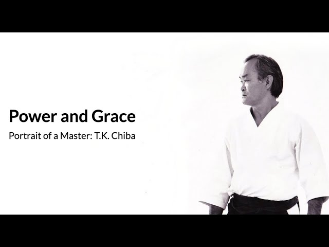 Power and Grace, Portrait of a Master: T.K. Chiba