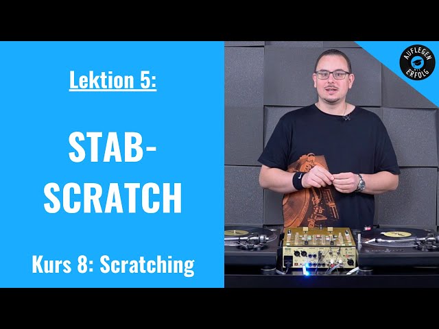 STAB-SCRATCH lernen | LIVE-MIX mit Praxisbeispielen | Lektion 8.5 - Stab-Scratch