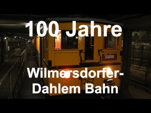U-Bahn Berlin: 100 Jahre (U3) Wilmersdorfer-Dahlem Bahn