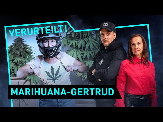 Marihuana-Gertrud | Verurteilt! - Der Gerichtspodcast