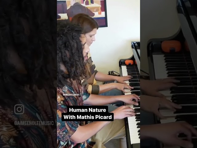 Human Nature - Piano Duet With Mathis Picard