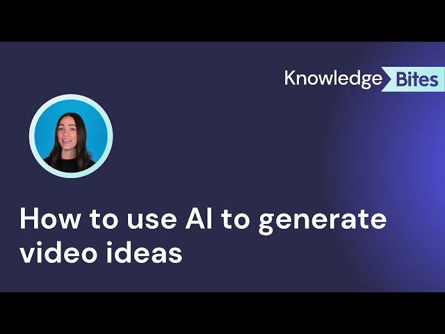 How to use AI to generate video ideas