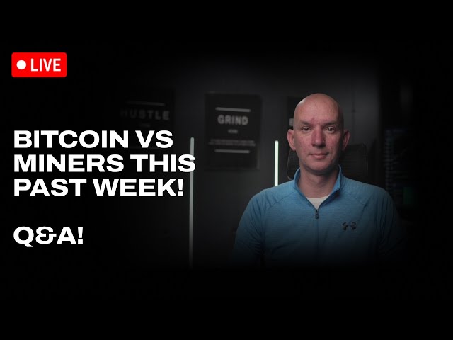 Bitcoin vs. Bitcoin Miners This Past Week! What's Next For Miners! Q&A!
