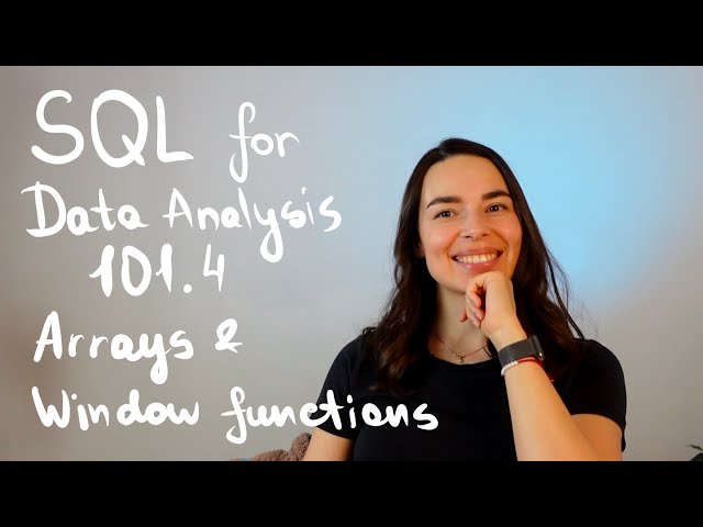 SQL 101.4 Arrays, window functions, LAG, LEAD