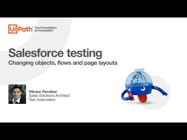 UiPath Test Suite: Handling object changes in Salesforce