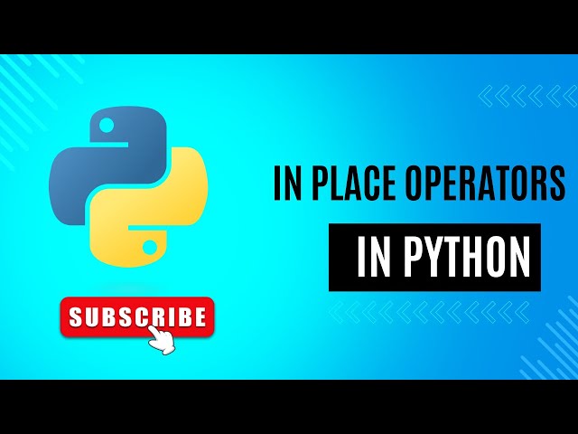 In place operators in Python | Python for beginners