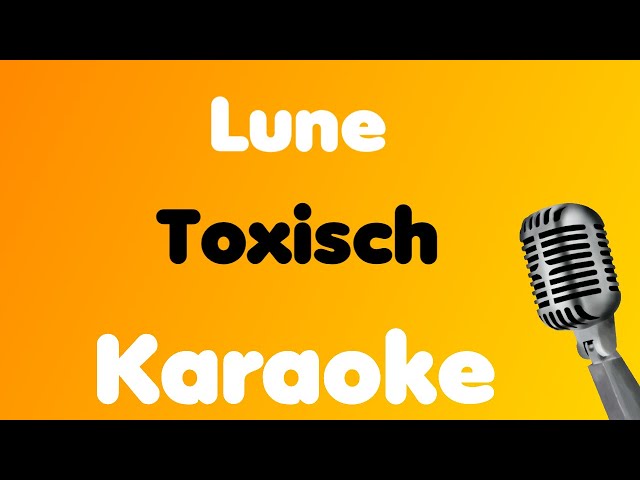 Lune • Toxisch • Karaoke