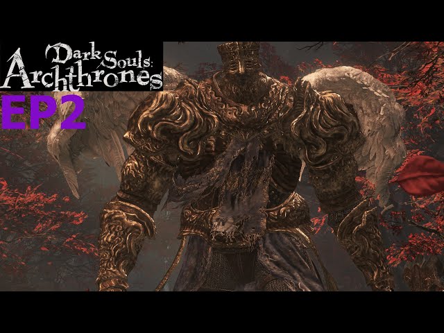Dark souls archthrones Demo EP2