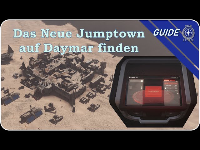 Star Citizen Guide: Das neue Jumptown auf Daymar ohne Marker finden. [German Guide]