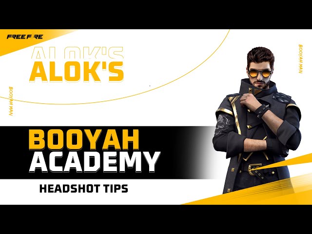 Alok's Booyah Academy | Headshot Tips | Free Fire NA