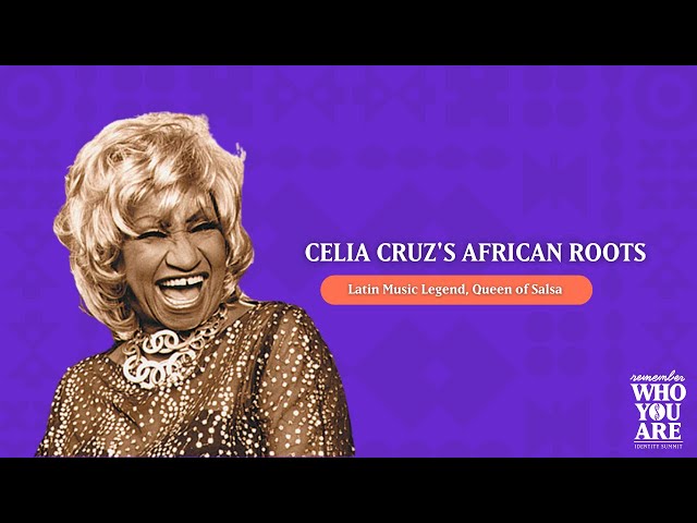 RWYA - Celia Cruz's African Roots
