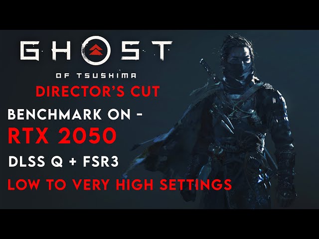 Ghost of Tsushima Director's Cut Benchmark on ASUS TUF F15 RTX 2050 | Performance & FPS Analysis