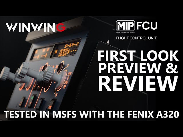 WinWing FCU - First Look Preview & FULL REVIEW - Tested IN MSFS with the Fenix A320!