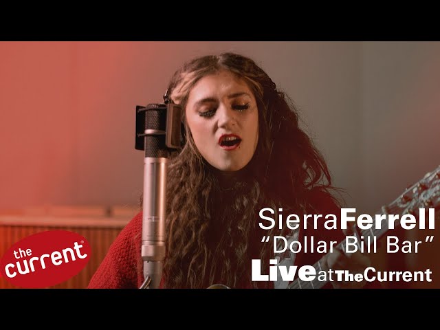 Sierra Ferrell –  Dollar Bill Bar (live for The Current)