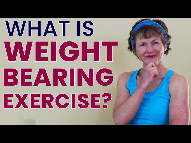 What is Weight Bearing Exercise?