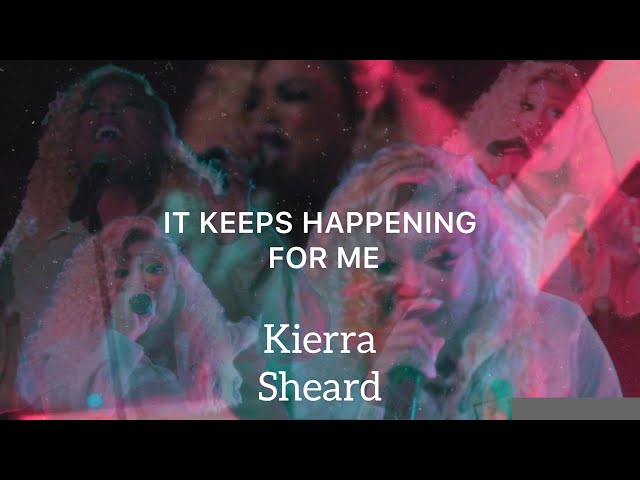 It Keeps Happening | Kierra Sheard/virtual concert (2020)