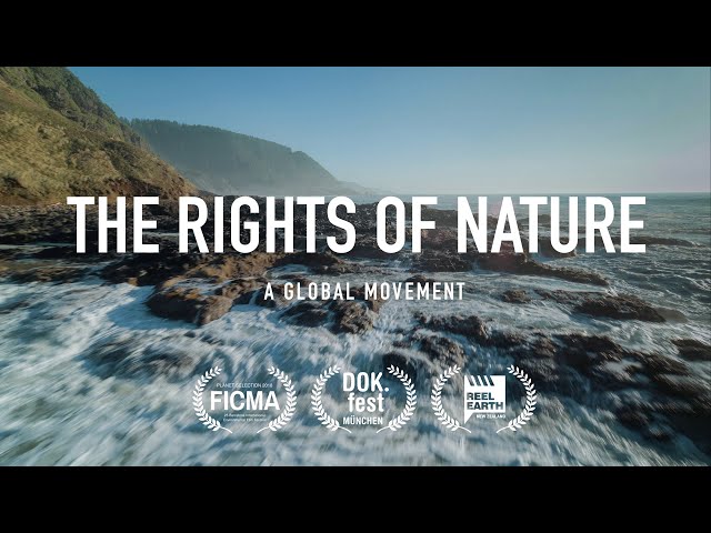 The Rights of Nature: A Global Movement - Feature Documentary