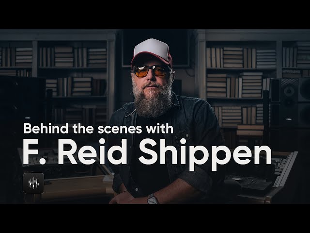 ControlHub: Behind the scenes with F. Reid Shippen