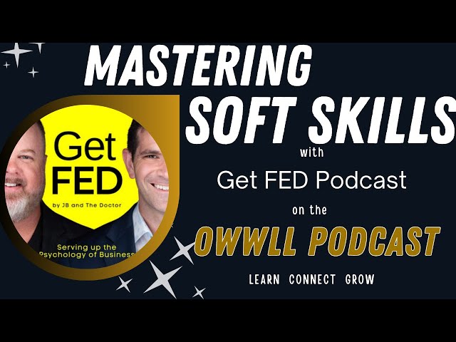 The Owwll Podcast - Mastering Soft Skills for Success: Insights from Josh Blum and Dr. Andre Caruso