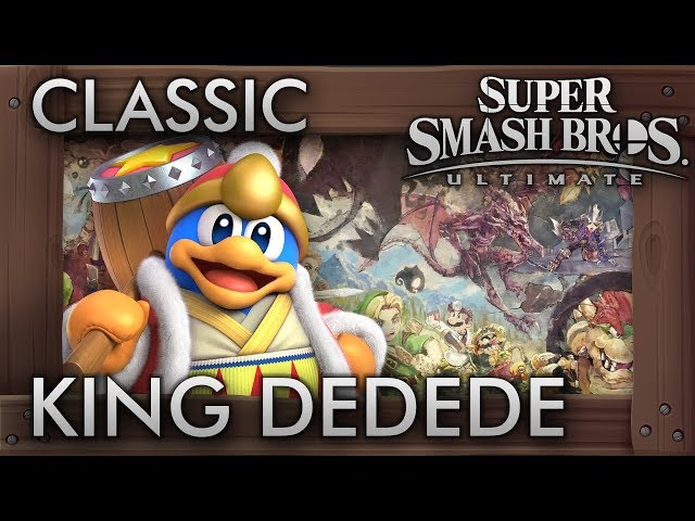 Super Smash Bros. Ultimate: Classic Mode - KING DEDEDE - 9.9 Intensity No Continues