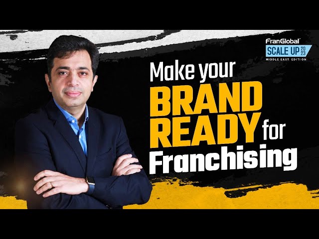 Scale Up 2023 : Middle East Edition | Is your Brand Franchise Ready ? FranGlobal